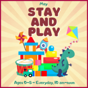 Stay and Play: For kids aged 0-5 years old